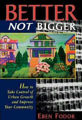 Libro Better Not Bigger : How To Take Control Of Urban Gr...