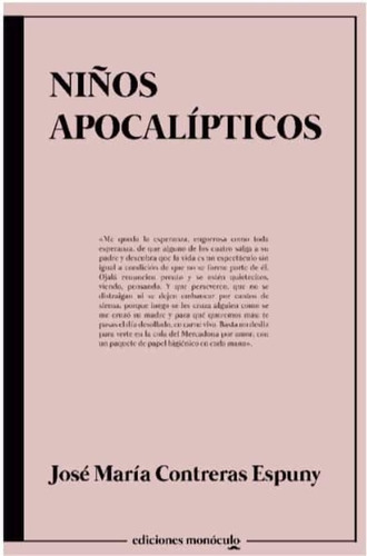 NIÃÂOS APOCALIPTICOS, de JOSE MARIA CONTRERAS ESPUNY. Editorial Ediciones Monoculo, tapa blanda en español