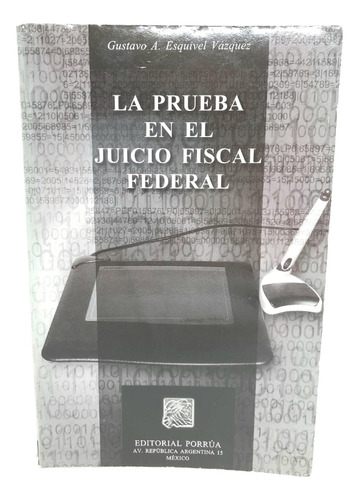 La Prueba En El Juicio Fiscal Federal