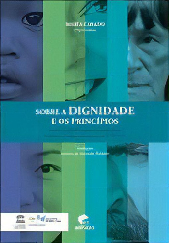 Sobre A Dignidade E Os Principios: Analise Da Declaracao Universal Sobre Bi, De Casado. Editora Edipucrs, Capa Mole Em Português, 2013