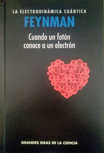 La Electrodinamica Cuantica - Feynman - Cuando Un Foton Cono