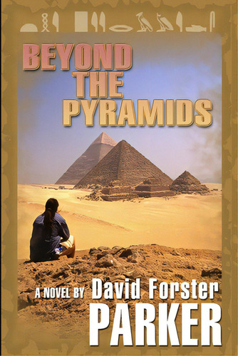 Beyond The Pyramids, De Parker, David. Editorial Lightning Source Inc, Tapa Blanda En Inglés