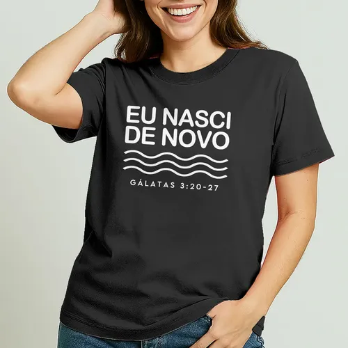 Camiseta Para Batismo Evangélico Eu Nasci De Novo