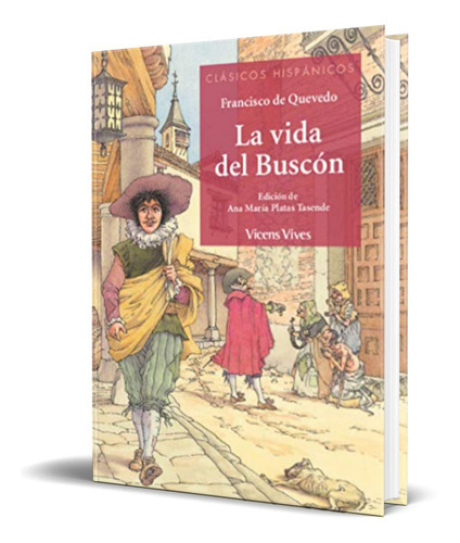 La Vida Del Buscón, De Francisco De Quevedo. Editorial Vicens-vives, Tapa Blanda En Español, 2019