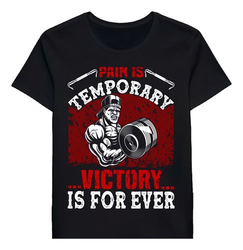 Remera Pain Is Temporary Victory Is Forever 76081389