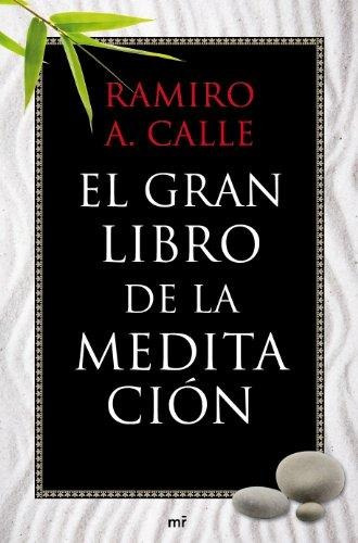 El Gran Libro De La Meditación : Ramiro Calle 