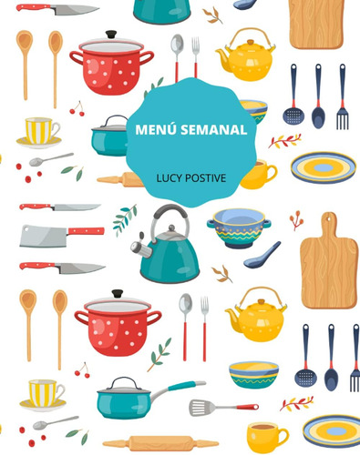 Libro: Menú Semanal: Planificador Semanal De Comidas | 152 P