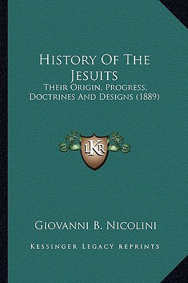 Libro History Of The Jesuits: Their Origin, Progress, Doc...