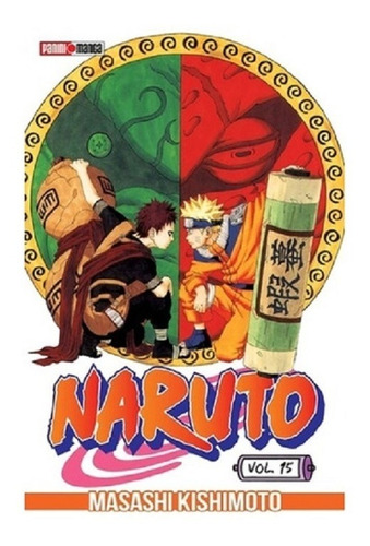 15. Naruto, de Masashi Kishimoto. Editorial Panini Comics Argentina, tapa blanda en español
