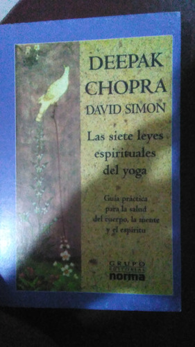 Las Siete Leyes Espirituales Del Yoga , Deepak Chopra,libro 