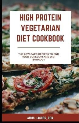 Libro High Protein Vegetarian Diet Cookbook : Low Carb Re...