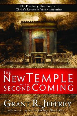 The New Temple And The Second Coming : The Prophecy That ...