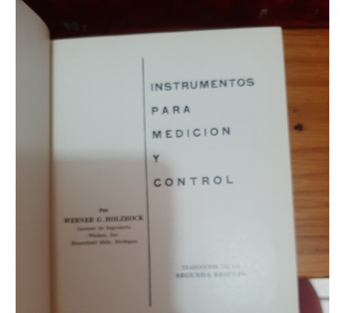 Instrumentos Para Medición Y Control. Werner G. Holzbock (Usado)