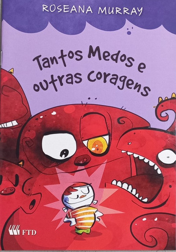 Tantos Medos E Outras Coragens, De Roseana Murray. Editora Ftd, Capa Mole, Edição 1 Em Português, 2007