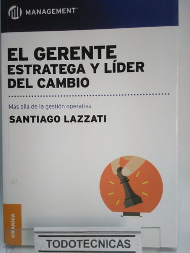 Imagen 4 de 4 de Gerente: Estratega Y Líder Del Cambio. -gr-