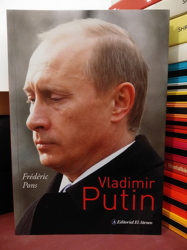 Vladimir Putin - Frédéric Pons