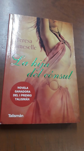 La Hija Del Consul Teresa Cameselle Libreria Merlin