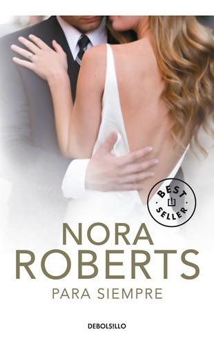 Para Siempre (cuatro Bodas 4) - Roberts, Nora  - *