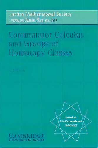 Commutator Calculus And Groups Of Homotopy Classes, De Hans Joachim Baues. Editorial Cambridge University Press, Tapa Blanda En Inglés