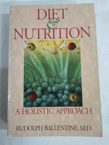 Diet & Nutrition - Rudolph Ballentine - Himalayan Int Ins