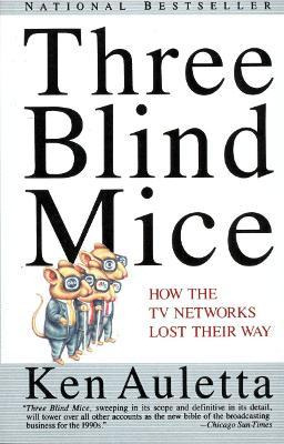 Three Blind Mice - Ken Auletta