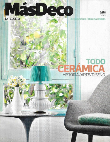 Revista Másdeco La Tercera N°424 / Todo Cerámica