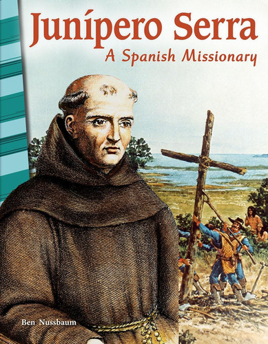 Libro: Junípero Serra: A Spanish Missionary - Social Studies