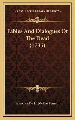 Libro Fables And Dialogues Of The Dead (1735) - Francois ...