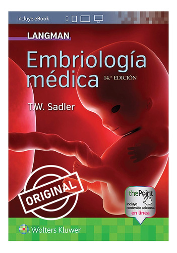 Langman Embriología Médica Nueva Ed/ Sadler, T. W. Original