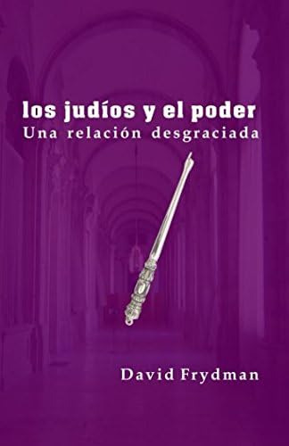 Libro: Los Judíos Y El Poder: Una Relación Desgraciada (span