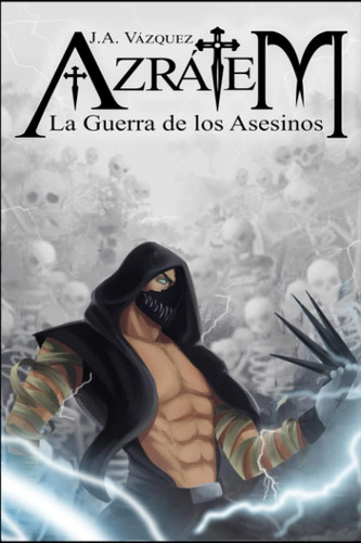 Libro: Azrátem: La Guerra De Los Asesinos (spanish Edition)