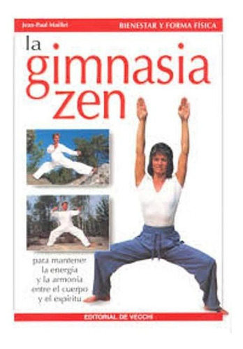 La Gimnasia Zen, Jean Paul Maillet, Vecchi