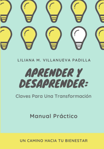 Libro: Aprender Y Desaprender: Claves Para Una Manual