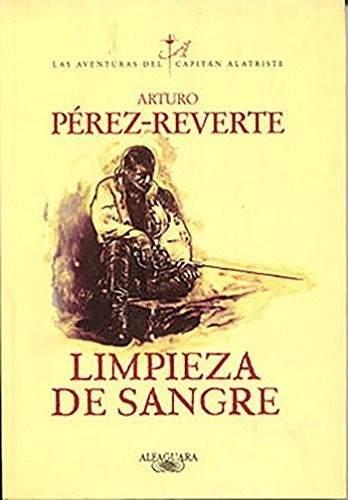 Limpieza De Sangre (las Aventuras Del Capitán Alatriste 2)