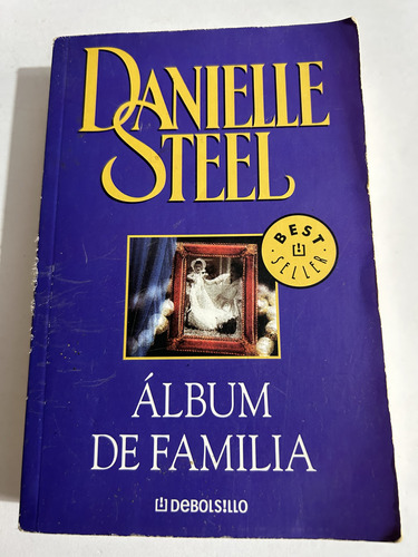 Libro Álbum De Familia - Danielle Steel - Muy Buen Estado