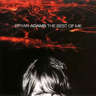 Bryan Adams The Best Of Me Cd Original Made In Eu Impecable!