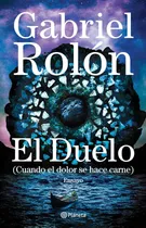 Comprar El Duelo (cuando El Dolor Se Hace Carne)  Gabriel Rolón