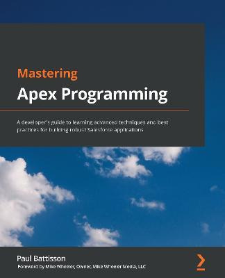 Libro Mastering Apex Programming : A Developer's Guide To...