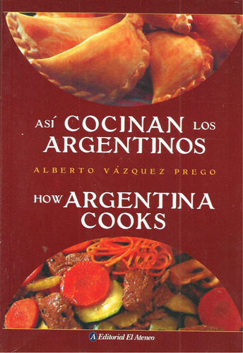 Así Cocinan Los Argentinos (nuevo) Alberto Vásquez Prego 