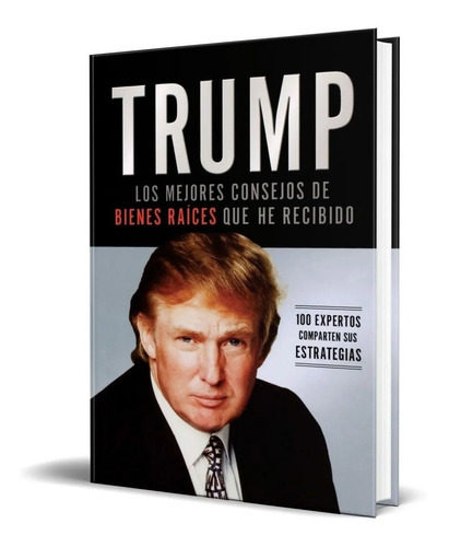 Libro Trump [ Los Mejores Consejos De Bienes Raíces ]