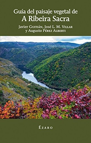 Guía De Paisaje Vegetal De A Ribeira Sacra