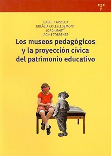 Museos Pedagogicos Y La Proyeccion Civica Del Patrimonio Edu