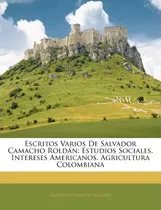 Comprar Libro Escritos Varios De Salvador Camacho Roldan : Estudi...