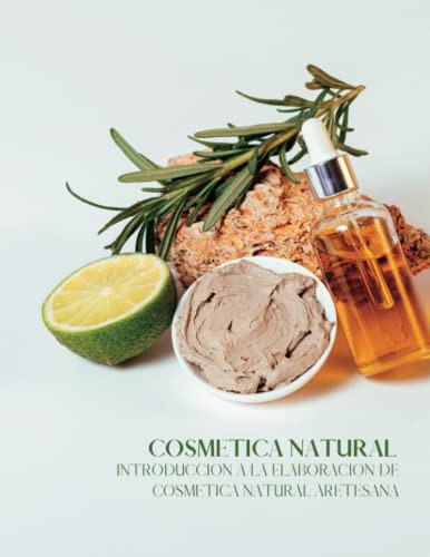 Libro : Libro De Cosmetica Natural. Introduccion A La...