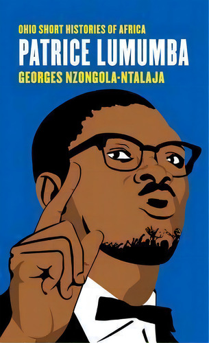 Patrice Lumumba, De Georges Nzongola-ntalaja. Editorial Gardners En Inglés