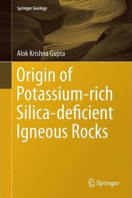 Libro Origin Of Potassium-rich Silica-deficient Igneous R...