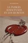 Libro Energia Almacenada En Los Secretos, La