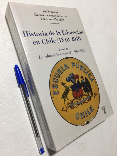 Historia De La Educación En Chile. T 1 Y 2. Nuevos Y Sellado