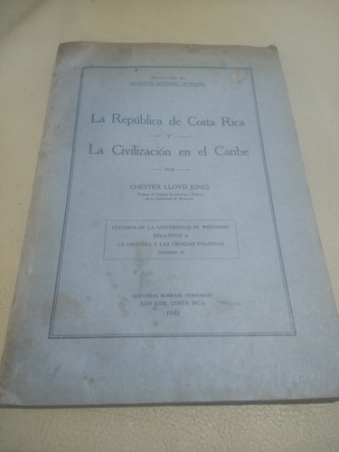 La Republica De Costa Rica La Civilizacion En El Caribe 1940