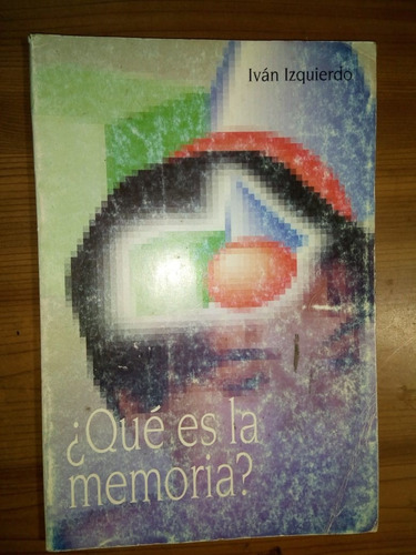 Libro ¿qué Es La Memoria? Iván Izquierdo